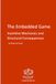 The Embedded Game: Incentive Mechanics and Structural Consequences