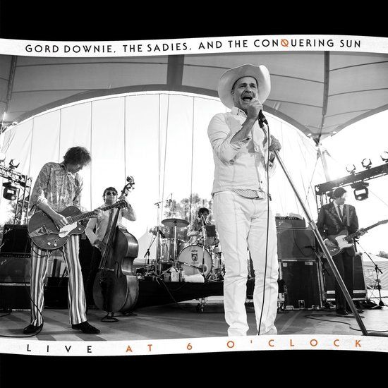 Live Gord Downie & The Sadies - Live At 6 O'clock (LP)