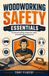Woodworking Libri GmbH Woodworking Safety Essentials Paperback