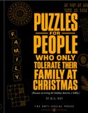 PUZZLES FOR PEOPLE WHO ONLY TOLERATE THEIR FAMILY AT CHRISTMAS: 400 Sarcastic, Dark & Delightfully Bitter Cryptograms for the Seasonally Overwhelmed