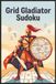 Grid Gladiator Sudoku: Advanced Sudoku Puzzles