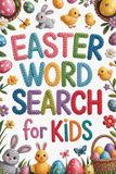 Easter Gifts for Kids Word Search: A Fun Book with 100 Puzzles and Answers