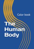 The Human Body: Color book