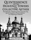 Quintessence Libri GmbH Quintessence and the Heavenly Towers for Collecting Aether