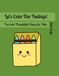 Let's Color Our Feelings!: Fun and Thoughtful Pages for Kids.