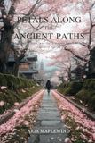 Petals Along the Ancient Paths: Kyoto, Nara, and the Timeless Spirit of Japanese Spring