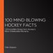MindSpark Publishing 100 Mind-Blowing Hockey Facts