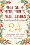 Mehr Clara Sonnberg Mehr sehen, mehr fühlen, mehr danken - Dein Advent voller Dankbarkeit