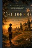 Childhood: Leo Tolstoy Childhood: The First Novel (Annotated)