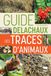 Guide Delachaux Guide des traces d'animaux: Pour suivre à la trace les oiseaux et mammifères d'Europe