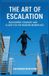 THE Libri GmbH The Art of Escalation Navigating Courage and Clarity in the Modern Workplace