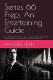 Series 66 Exam Prep: An Entertaining Guide: Learn Regulation Best Interest, Fiduciary Duty, Investment Vehicles, Client Recommendations, Ethics, ... and State Securities Law through Storytelling