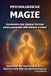 Psychologische Magie: Techniken der energetischen Einflussnahme und innere Stärke.