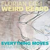Everything Florian Egli, Weird Beard - Everything Moves (CD)