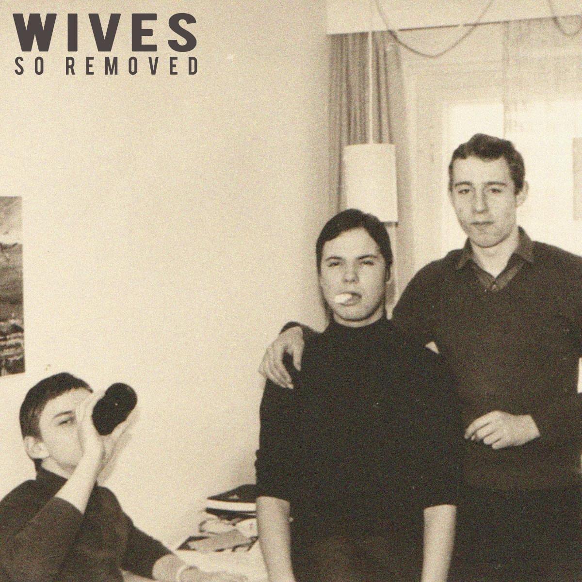 Konkurrent Wives: So Removed (Vinile)