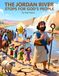 Bible Stories The Jordan River Stops for God's People Christian Children's Stories Sunday School Story Book