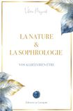 LA NATURE & LA SOPHROLOGIE: Exercices simples pour apaiser le mental et habiter le corps