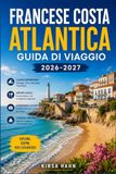 FRANCESE COSTA ATLANTICA GUIDA DI VIAGGIO 2026-2027