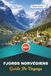 GUIDE Fjords Norvégiens 2027: Conseils d'initiés, perles cachées et aventures inoubliables