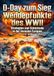 D-Day zum Sieg: Wendepunkte des WWII: Strategien und Schicksale in der Invasion Europas 9783565278114