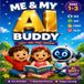 Me & My AI Buddy: My First AI Learning Adventure: See, say, Point, Play & Discover