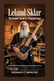 Leland Sklar: The Invisible Thread in a Thousand Songs: How One Bass Player Shaped the Sound of Modern Music
