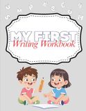 My First Writing Workbook: Learn Letters, Practice Handwriting, and Build Writing Skills for Kids Ages 4–7