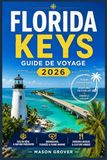 FLORIDA KEYS GUIDE DE VOYAGE 2026