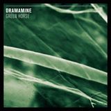 Green Dramamine - Green Horse (LP)