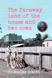 The faraway land of the house and two cows