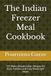 The Indian Freezer Meal Cookbook