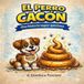 El Perro Cacón: Una historia súper apestosa llena de risas y ¡muchos PLOF!