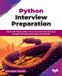 Python Bpb Publications Python Interview Preparation: Master the Python skills and ace your technical interviews through 100 coding challenges and solutions (English Edition)