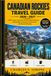 Canadian Rockies Travel Guide 2026-2027: Banff, Jasper, Lake Louise and the Icefields Parkway - Detailed Maps, Itineraries, Trail Directions and Seasonal Planning