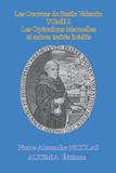 Les Oeuvres de Basile Valentin TOME 2: Les Opérations Manuelles et autres traités inédits