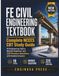 FE CIVIL ENGINEERING TEXTBOOK: Complete NCEES CBT Study Guide — 18 Engineering Topics, Worked Solutions, and 220 Practice Questions with Detailed Answers