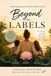 Beyond the Labels: Seeing the Child Before the Diagnosis, the Grade, or the Expectation