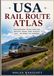 USA Rail Route Atlas: Passenger Train Routes, Travel Maps and Scenic Rail Journey Planning