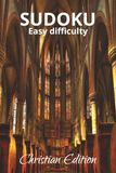 Sudoku Christian Edition: Sudoku Easy Difficulty Sudoku Puzzles for Christians | Help Calm the Mind, Relax, and Focus| Bible Quotes For Each Puzzle | 6x9 Inches, 110 Pages | 50+ Puzzles | Solutions Included