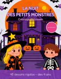 La Nuit des Petits Monstres: 45 coloriages Halloween tout doux, trait épais, cadeau 4 à 8 ans