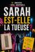 Sarah est-elle la tueuse? 13 indices un seul coupable: Parmi des milliers de prénoms, un seul reste
