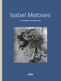 Isabel Matoses: La imagen recuperada