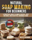 Natural Bol Natural Soap Making for Beginners