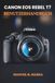 CANON EOS REBEL T7 BENUTZERHANDBUCH