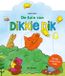 De Dikkie Dik - De tuin van Dikkie Dik