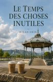 Le temps des choses inutiles