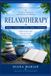 RELAXOTHERAPY: Complete Guide to Stress Reduction and Emotional Well-Being