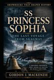 SS Princess Sophia: The Last Voyage from Skagway
