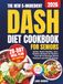 The New 5-Ingredient Dash Diet Cookbook For Seniors