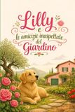 Lilly e le amicizie inaspettate del giardino